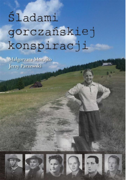 Śladami gorczańskiej konspiracji