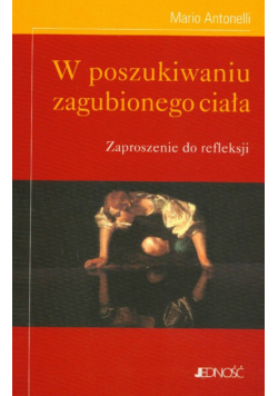 W poszukiwaniu zagubionego ciała