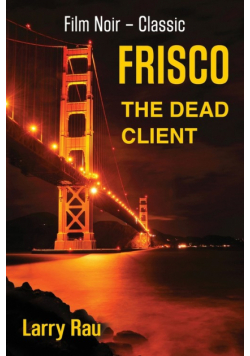 FRISCO The Dead Client