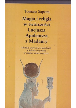 Magia i religia w twórczości Lucjusza Apulejusza z Madaury