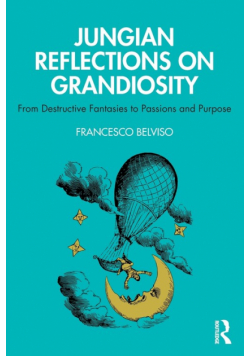 Jungian Reflections On Grandiosity