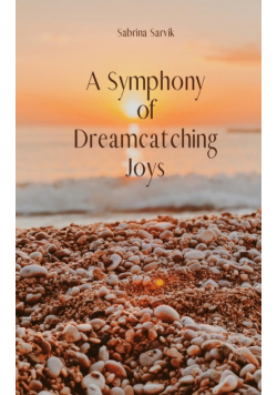 A Symphony of Dreamcatching Joys