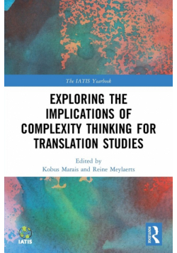 Exploring the Implications of Complexity Thinking for Translation Studies