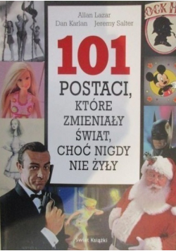 101 postaci które zmieniały świat choć nigdy nie żyły