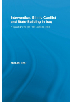 Intervention, Ethnic Conflict and State-Building in Iraq