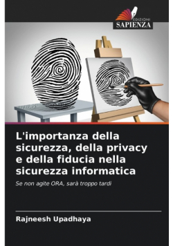 L'importanza della sicurezza, della privacy e della fiducia nella sicurezza informatica