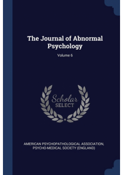 The Journal of Abnormal Psychology; Volume 6