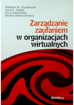 Zarządzanie zaufaniem w organizacjach wirtualnych