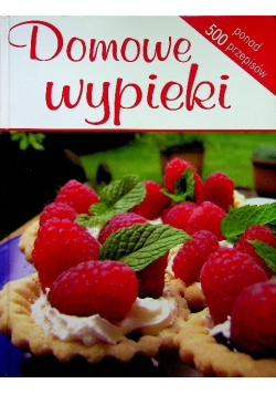 Domowe wypieki ponad 500 przepisów