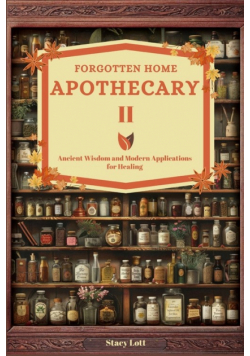 Forgotten Home Apothecary II