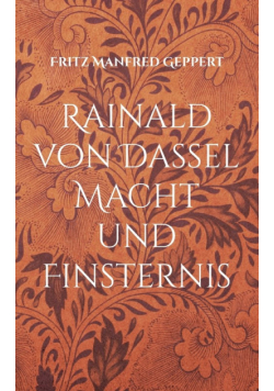 Rainald von Dassel Macht und Finsternis