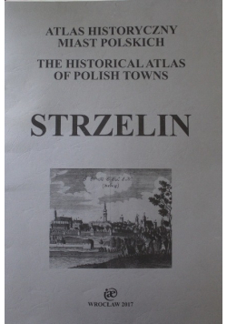 Atlas historyczny miast polskich Strzelin