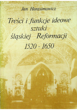 Treści i funkcje ideowe sztuki śląskiej Reformacji 1520 1650