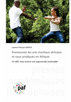 Promouvoir les arts martiaux africains et ceux pratiqués en Afrique