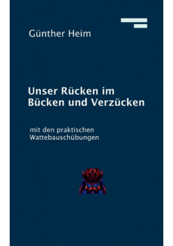 Unser Rücken im Bücken und Verzücken