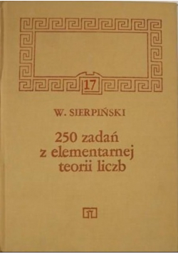 250 zadań z elementarnej teorii liczb