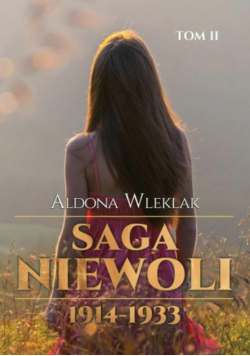 Saga niewoli 1914 -1933 Tom 2