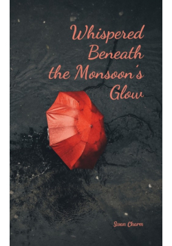 Whispered Beneath the Monsoon's Glow