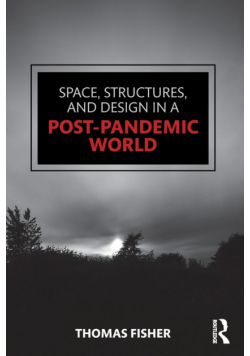 Space, Structures and Design in a Post-Pandemic World