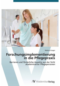Forschungsimplementierung in die Pflegepraxis