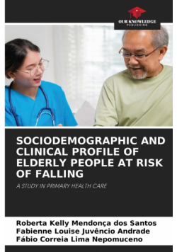 Sociodemographic And Clinical Profile Of Elderly People At Risk Of Falling