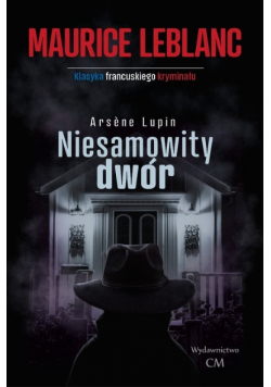 Arsene Lupin: Niesamowity dwór