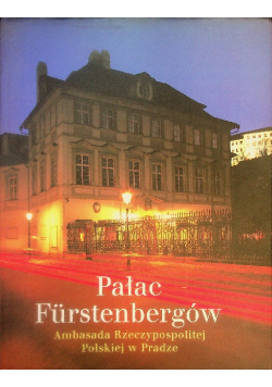 Pałac Furstenbergów Ambasada RP w Pradze
