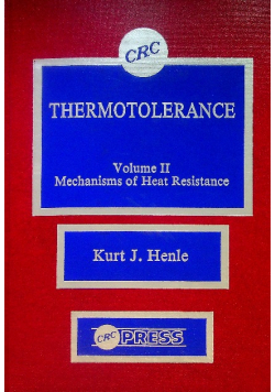 Thermotolerance. Volume II: Mechanisms of Heat Resistance