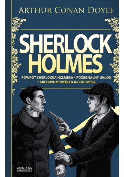 Sherlock Holmes T.3: Powrót Sherlocka Holmesa. Pożegnalny ukłon. Archiwum Sherlocka Holmesa