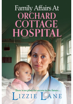 Family Affairs at the Orchard Cottage Hospital