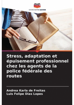 Stress, adaptation et épuisement professionnel chez les agents de la police fédérale des routes