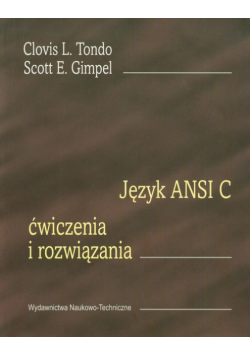 Język ANSI C Ćwiczenia i rozwiązania