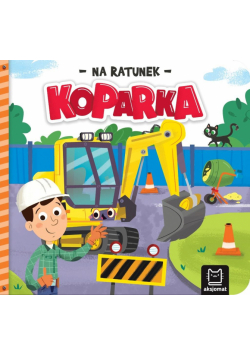 Koparka. Na ratunek