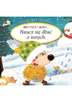 Dziecięce uczucia Naucz się dbać o innych