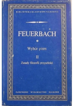 Wybór pism Tom II Zasady filozofii przyszłości