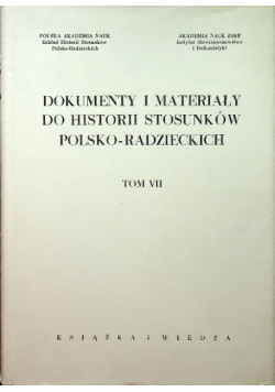 Dokumenty i materiały do historii stosunków Polsko  Radzieckich Tom VII
