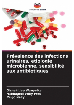 Prévalence des infections urinaires, étiologie microbienne, sensibilité aux antibiotiques