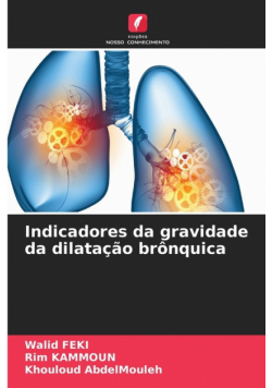 Indicadores da gravidade da dilatação brônquica