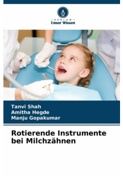 Rotierende Instrumente bei Milchzähnen