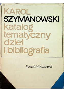Katalog tematyczny dzieł i bibliografia