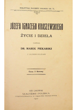 Józefa Ignacego Kraszewskiego życie i dzieła 1912 r.