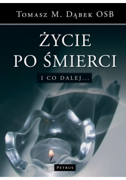 Życie po śmierci I co dalej