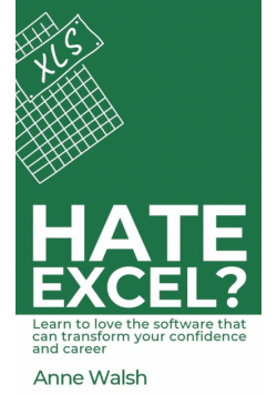 Hate Excel? Learn to love the software that can transform your confidence and career