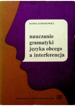 Nauczanie  gramatyki języka obcego a interferencja