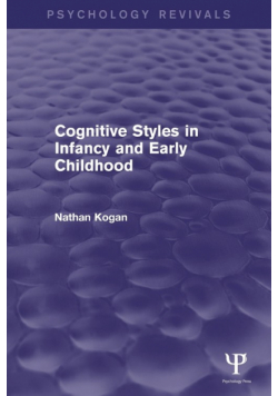 Cognitive Styles in Infancy and Early Childhood (Psychology Revivals)