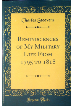 Reminiscences of My Military Life From 1795 to 1818 reprint z 1878 r