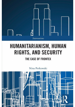 Humanitarianism, Human Rights, and Security