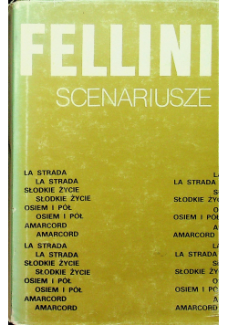 Fellini scenariusze La strada słodkie życie osiem i pół amarcord