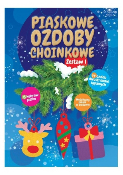 Piaskowe ozdoby choinkowe. Zestaw 1