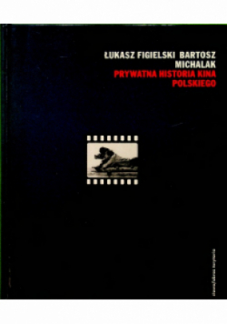 Prywatna historia kina polskiego